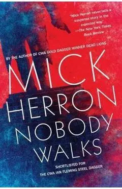 Nobody Walks - Mick Herron
