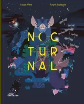 Nocturnal. Animals After Dark, Hardback/Lucas Riera