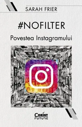 #nofilter. Povestea Instagramului