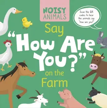 Noisy Animals Say 'How Are You?' on the Farm, Paperback/Madeline Tyler