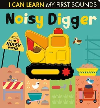 Noisy Digger, Board book/Lauren Crisp