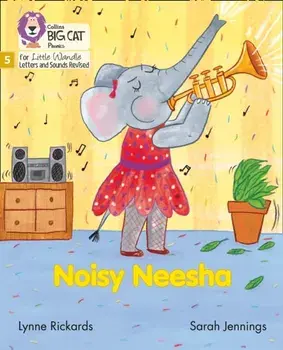 Noisy Neesha. Phase 5, Paperback/Lynne Rickards