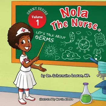 Nola The Nurse: Let's Talk About Germs, Paperback/Scharmaine Lawson