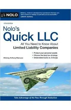 Nolo's Quick LLC: All You Need to Know about Limited Liability Companies - Anthony Mancuso
