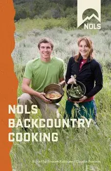 Nols Backcountry Cooking: Creapb, Paperback/Joanne Kuntz