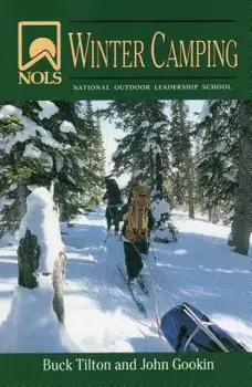 Nols Winter Camping/John Gookin