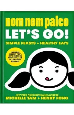 Nom Nom Paleo, 3: Let's Go! - Michelle Tam