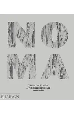 Noma: Time and Place in Nordic Cuisine - Ren� Redzepi