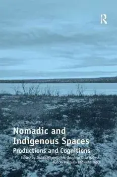 Nomadic and Indigenous Spaces. Productions and Cognitions, Paperback/Peter Koch