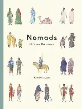 Nomads. Life on the Move, Hardback/Kinchoi Lam