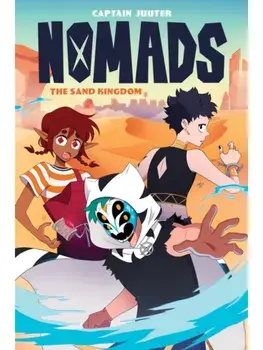 Nomads: The Sand Kingdom, Paperback/Captain Juuter