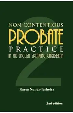 Non-Contentious Probate Practice in the English Speaking Caribbean (2) - Karen Nunez-tesheira