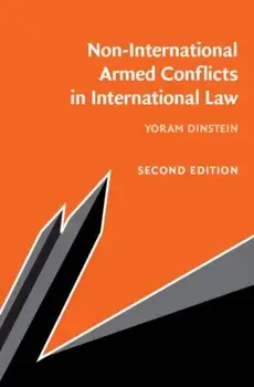 Non-International Armed Conflicts in International Law, Paperback/Yoram Dinstein