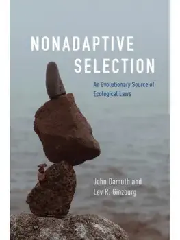 Nonadaptive Selection. An Evolutionary Source of Ecological Laws, Paperback/Lev R. Ginzburg