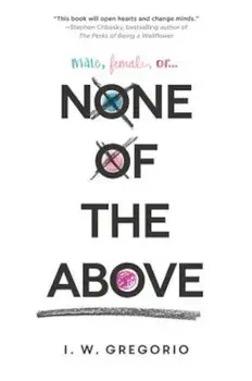 None of the Above, Paperback/I. W. Gregorio