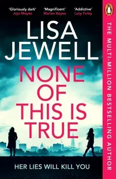 None of This is True, Paperback/Lisa Jewell