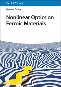 Nonlinear Optics on Ferroic Materials, Hardback/***