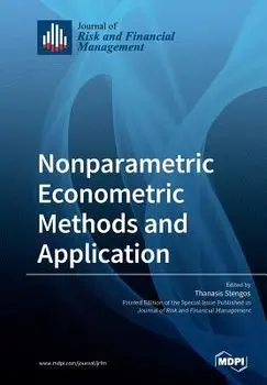 Nonparametric Econometric Methods and Application, Paperback/Thanasis Stengos