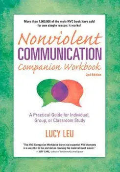 Nonviolent Communication Companion Workbook, 2nd Edition, Paperback/Lucy Leu