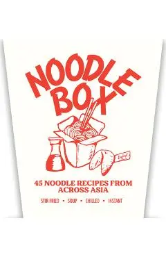 Noodle Box: Order in with 45 Delicious Recipes from Asia - Jerry Mai