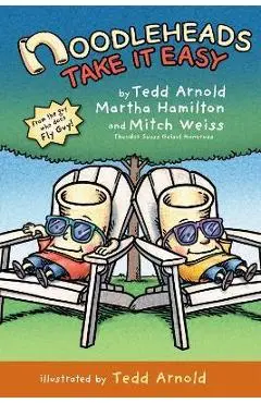 Noodleheads Take It Easy - Tedd Arnold