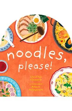 Noodles, Please! - Cheryl Yau Chepusova