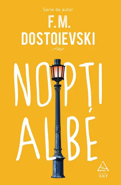 Nopți albe - F. M. Dostoievski