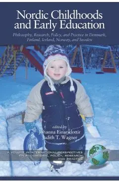 Nordic Childhoods and Early Education: Philosophy, Research, Policy and Practice in Denmark, Finland, Iceland, Norway, and Sweden (PB) - Johanna Johanna Einarsdottir