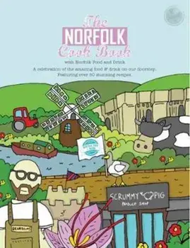 Norfolk Cook Book. A Celebration of the Amazing Food and Drink on Our Doorstep, Paperback/Kate Reeves-Brown