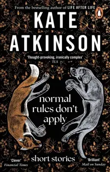 Normal Rules Don't Apply, Paperback/Kate Atkinson