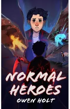 Normalheroes: Heroism Redefined - Owen Holt