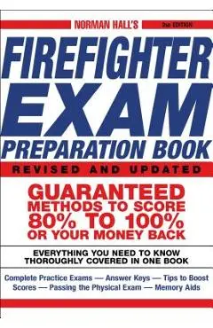 Norman Hall's Firefighter Exam Preparation Book - Norman Hall