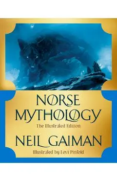 Norse Mythology: The Illustrated Edition - Neil Gaiman