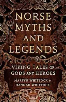 Norse Myths and Legends, Hardcover/Martyn Whittock
