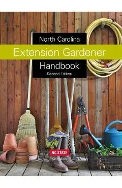 North Carolina Extension Gardener Handbook: Second Edition - Kathleen A. Moore