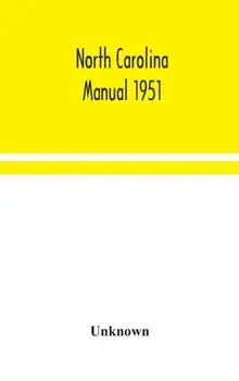 North Carolina manual 1951, Hardback/***