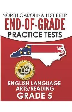 North Carolina Test Prep End-Of-Grade Practice Tests English Language Arts/Reading Grade 5: Preparation for the End-Of-Grade Ela/Reading Tests - E. Hawas