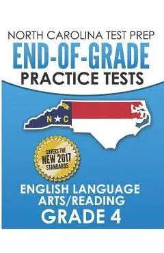 North Carolina Test Prep End-Of-Grade Practice Tests English Language Arts/Reading Grade 4: Preparation for the End-Of-Grade Ela/Reading Tests - E. Hawas