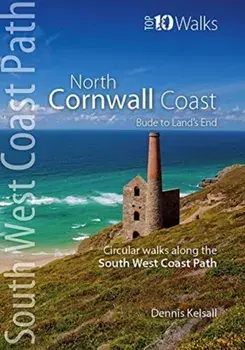 North Cornwall Coast. Bude to Land's End - Circular Walks along the South West Coast Path, Paperback/Dennis Kelsall