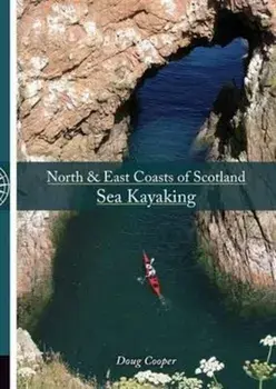 North & East coasts of Scotland sea kayaking, Paperback/Doug Cooper