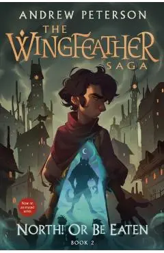 North! or Be Eaten: The Wingfeather Saga Book 2 - Andrew Peterson