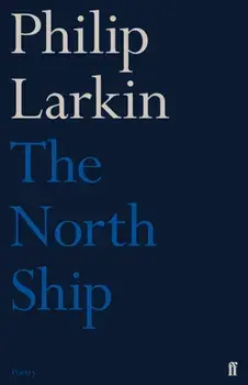 North Ship, Paperback/Philip Larkin