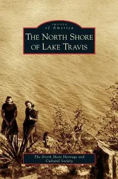 North Shore of Lake Travis, Hardcover/***