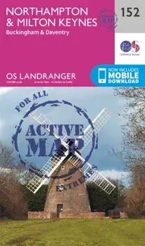 Northampton, Milton Keynes,Buckingham & Daventry. February 2016 ed, Sheet Map/Ordnance Survey