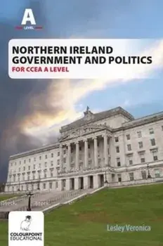 Northern Ireland Government and Politics for CCEA AS Level, Paperback/Lesley Veronica