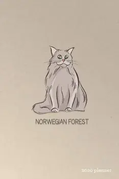 Norwegian Forest 2020 Planner: Weekly + Monthly View - Purebred Cat Breeds - 6x9 in - 2020 Calendar Organizer with Bonus Dotted Grid Pages + Inspirat, Paperback/Nifty Notebooks(tm)
