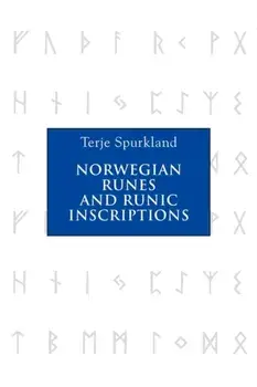 Norwegian Runes and Runic Inscriptions, Paperback/Terje Spurkland
