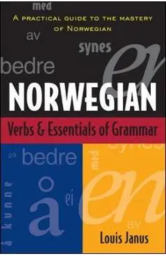 Norwegian Verbs And Essentials of Grammar