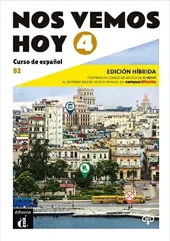 Nos vemos hoy 4 - Edicion hibrida para estudiantes + audio MP3. B2, Paperback/***