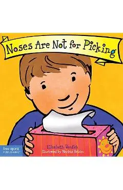 Noses Are Not for Picking - Elizabeth Verdick